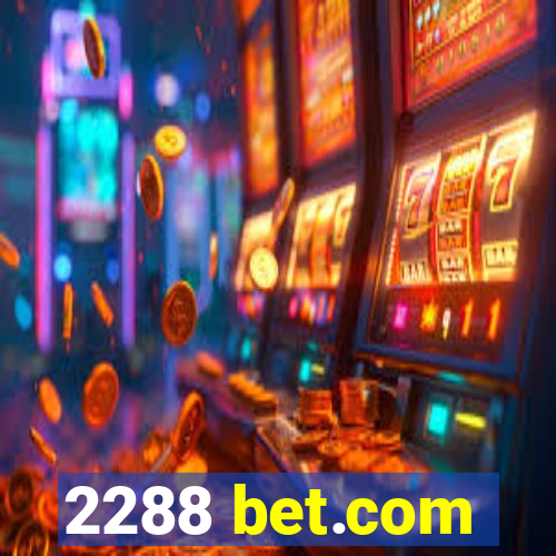 2288 bet.com